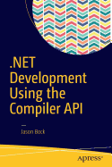 . Net Development Using the Compiler Api