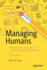 Managing Humans: Biting and Humorous Tales of a Software Engineering Manager
