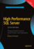 High Performance Sql Server: the Go Faster Book