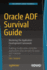 Oracle Adf Survival Guide: Mastering the Application Development Framework