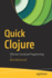 Quick Clojure: Effective Functional Programming