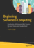 Beginning Serverless Computing: Developing with Amazon Web Services, Microsoft Azure, and Google Cloud
