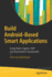 Build Android-Based Smart Applications: Using Rules Engines, Nlp and Automation Frameworks
