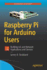 Raspberry Pi for Arduino Users