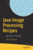 Java Image Processing Recipes: With OpenCV and JVM