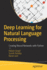 Deep Learning for Natural Language Processing: Creating Neural Networks With Python
