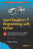Learn Raspberry Pi Programming With Python: Learn to Program on the World's Most Popular Tiny Computer, 2nd Edition