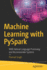 Machine Learning With Pyspark: With Natural Language Processing and Recommender Systems