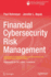 Financial Cybersecurity Risk Management: Leadership Perspectives and Guidance for Systems and Institutions