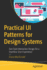 Practical Ui Patterns for Design Systems: Fast-Track Interaction Design for a Seamless User Experience