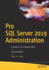 Pro Sql Server 2019 Administration: a Guide for the Modern Dba