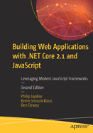 Building Web Applications With. Net Core 2.1 and Javascript