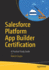 Salesforce Platform App Builder Certification: a Practical Study Guide