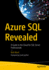 Azure Sql Revealed: a Guide to the Cloud for Sql Server Professionals