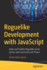 Roguelike Development With Javascript: Build and Publish Roguelike Genre Games With Javascript and Phaser
