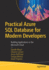 Practical Azure Sql Database for Modern Developers: Building Applications in the Microsoft Cloud