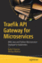 Traefik Api Gateway for Microservices: With Java and Python Microservices Deployed in Kubernetes