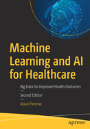 Machine Learning and Ai for Healthcare