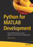 Python for Matlab Development: Extend Matlab With 300, 000+ Modules From the Python Package Index