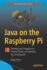 Java on the Raspberry Pi: Develop Java Programs to Control Devices for Robotics, Iot, and Beyond