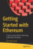 Getting Started With Ethereum: a Step-By-Step Guide to Becoming a Blockchain Developer