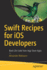 Swift Recipes for Ios Developers
