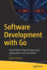 Software Development with Go: Cloud-Native Programming using Golang with Linux and Docker