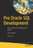 Pro Oracle Sql Development Best Practices for Writing Advanced Queries 2ed (Pb 2023)