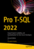 Pro T-Sql 2022: Toward Speed, Scalability, and Standardization for Sql Server Developers