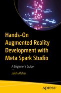 Hands-on Augmented Reality Development With Meta Spark Studio