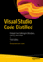 Visual Studio Code Distilled: Evolved Code Editing for Windows, Macos, and Linux