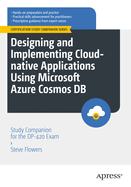 Designing and Implementing Cloud-Native Applications Using Microsoft Azure Cosmos Db