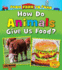 How Do Animals Give Us Food? (From Farm to Fork: How Do Animals Give Us Food? )