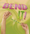 Bend It! (Shaping Materials) (Shaping Materials: Read and Learn)