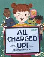 All Charged Up! : a Day of Good Device Care
