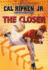 The Closer (Cal Ripken Jr. 'S All Stars, 6)