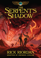 Kane Chronicles, the, Book Three: Serpents Shadow: the Graphic Novel, the-Kane Chronicles, the, Book Three