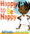 Happy to Be Nappy (Board Book) Happy to Be Nappy Format: Boardbook
