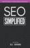 SEO Simplified: Learn Search Engine Optimization Strategies and Principles for Beginners