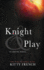 Knight and Play