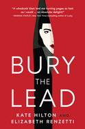 Bury the Lead: a Quill & Packet Mystery: 1