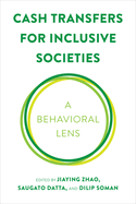 Cash Transfers for Inclusive Societies: A Behavioral Lens