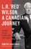 L.R. Red Wilson, a Canadian Journey