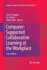 Computer-Supported Collaborative Learning at the W