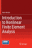 Introduction to Nonlinear Finite Element Analysis
