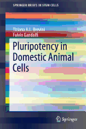 Pluripotency in Domestic Animal Cells