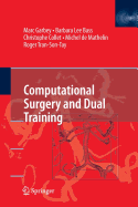Computational Surgery and Dual Training
