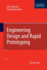 Engineering Design and Rapid Prototyping