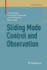 Sliding Mode Control and Observation,