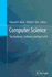 Computer Science: The Hardware, Software and Heart of It